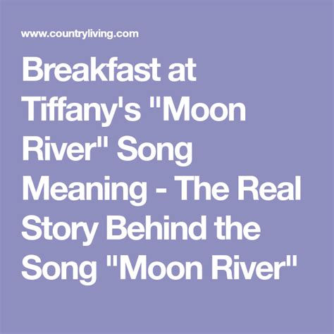 The story behind the song: Moon River .
